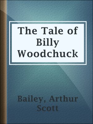 cover image of The Tale of Billy Woodchuck